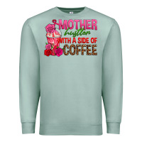 Seafoam mother hustler wt a side of coffee Premium Sweatshirt - texasbilliewilder