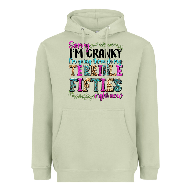 Sorry Im Cranky Im Going Through My Terrible Fifties Right Now Heavyweight Hoodie by texasbilliewilder | Teevron