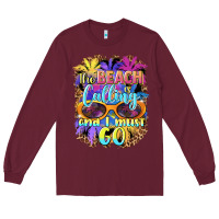 Burgundy the beach is calling and i must go Long Sleeve Tee - BarkalooDesign