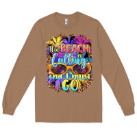 Toasted Coconut the beach is calling and i must go Long Sleeve Tee - BarkalooDesign