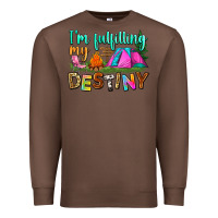 Chestnut i'm fulfilling my destiny Premium Sweatshirt - Zillion Design Studio