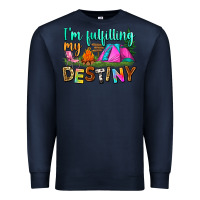 Navy i'm fulfilling my destiny Premium Sweatshirt - Zillion Design Studio