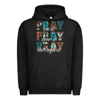 Pigment Black pray on it pray over it pray through it Urban Hoodie - Artiststas