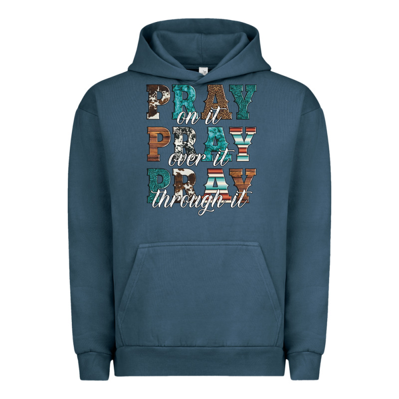 Pray On It Pray Over It Pray Through It Urban Hoodie by Artiststas | Teevron