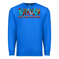 True Royal naynay like a mom only cooler Premium Sweatshirt - texasbilliewilder