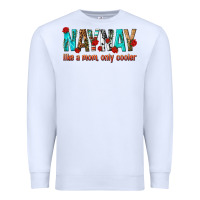 White naynay like a mom only cooler Premium Sweatshirt - texasbilliewilder