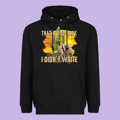 Thats One Book I Didnt Write Tbw Heavyweight Hoodie Designed By Texasbilliewilder