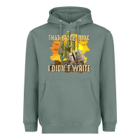 Sage thats one book i didnt write tbw Heavyweight Hoodie - texasbilliewilder