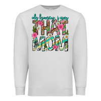 Dove Grey oh honey i am that mom mothers day Premium Sweatshirt - texasbilliewilder