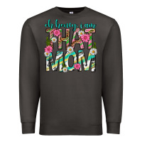 Smoke oh honey i am that mom mothers day Premium Sweatshirt - texasbilliewilder