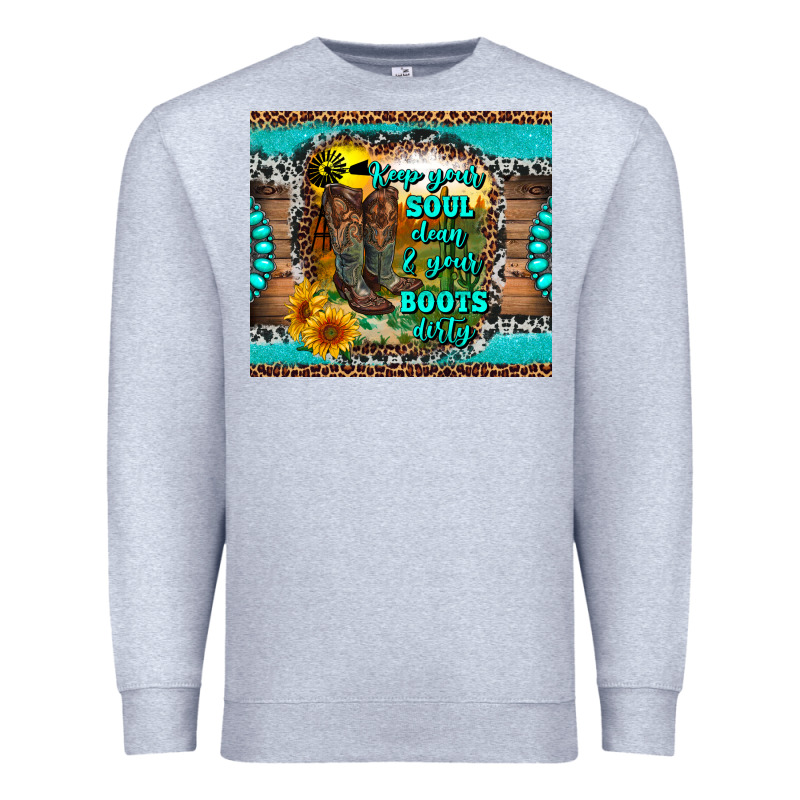 Keep Your Soul Clean And Your Boots Dirty Premium Sweatshirt by RanaPortraitStore | Teevron