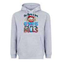 Heather Grey the thing is your opinions dont pay my bills Heavyweight Hoodie - texasbilliewilder
