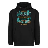 Black theres bullshit everywhere and not a pasture tbw Heavyweight Hoodie - texasbilliewilder