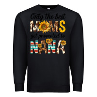 Black only the best moms get promoted to nana Premium Sweatshirt - texasbilliewilder