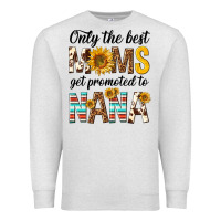 Oatmeal Heather only the best moms get promoted to nana Premium Sweatshirt - texasbilliewilder