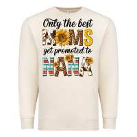 Sandshell only the best moms get promoted to nana Premium Sweatshirt - texasbilliewilder
