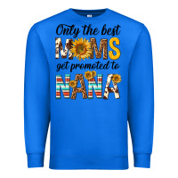 True Royal only the best moms get promoted to nana Premium Sweatshirt - texasbilliewilder