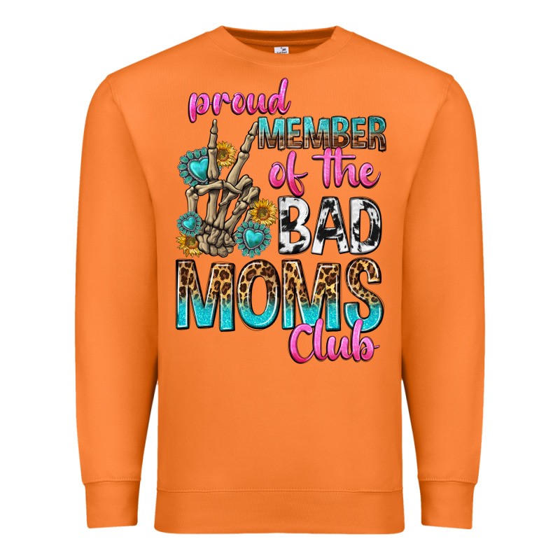 Proud Member Of The Bad Moms Club Premium Sweatshirt by texasbilliewilder | Teevron
