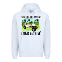 White they see me rollin' they hattin' Premium Hoodie - Artiststas