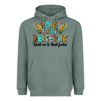 Sage dont stop believing Heavyweight Hoodie - texasbilliewilder