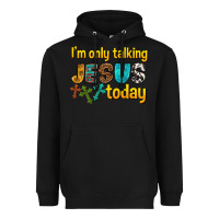 Black im only talking jesus today Heavyweight Hoodie - texasbilliewilder