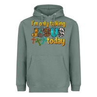 Sage im only talking jesus today Heavyweight Hoodie - texasbilliewilder