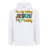White im only talking jesus today Heavyweight Hoodie - texasbilliewilder