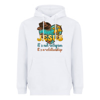 White jesus it s not religion it s a relationship Heavyweight Hoodie - texasbilliewilder