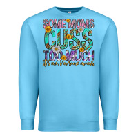 Ocean Blue some moms cuss too much mothers day Premium Sweatshirt - texasbilliewilder