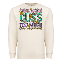 Sandshell some moms cuss too much mothers day Premium Sweatshirt - texasbilliewilder