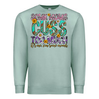 Seafoam some moms cuss too much mothers day Premium Sweatshirt - texasbilliewilder