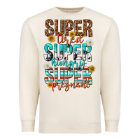Sandshell super tired super hungry super pregnant Premium Sweatshirt - texasbilliewilder
