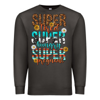 Smoke super tired super hungry super pregnant Premium Sweatshirt - texasbilliewilder
