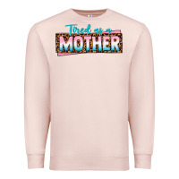 Pale Pink tired as a mother Premium Sweatshirt - texasbilliewilder