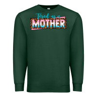 Sports Green tired as a mother Premium Sweatshirt - texasbilliewilder