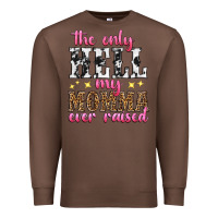 Chestnut the only hell my momma ever raised Premium Sweatshirt - texasbilliewilder