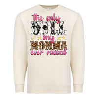 Sandshell the only hell my momma ever raised Premium Sweatshirt - texasbilliewilder