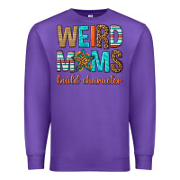 Purple weird moms build character Premium Sweatshirt - texasbilliewilder