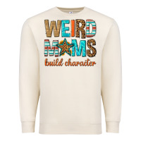 Sandshell weird moms build character Premium Sweatshirt - texasbilliewilder