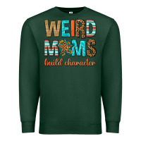 Sports Green weird moms build character Premium Sweatshirt - texasbilliewilder