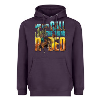 Plum and they call the thing rodeo Heavyweight Hoodie - texasbilliewilder