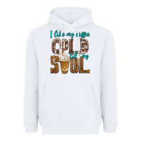 White i like my coffee cold like my soul Heavyweight Hoodie - texasbilliewilder