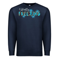 Navy literally freezing winter Premium Sweatshirt - RanaPortraitStore