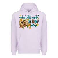 Lilac only talking to jesus today Premium Hoodie - AdoDesignShop