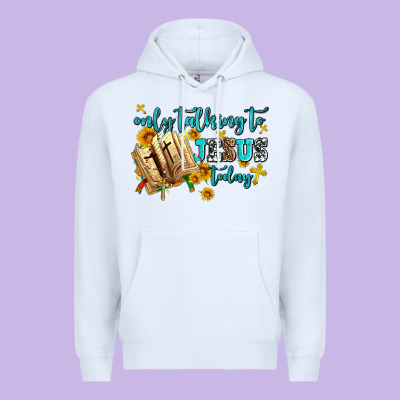 Only Talking To Jesus Today Premium Hoodie Designed By Adodesignshop