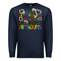 Navy what a beautiful day to respect other people's pro Premium Sweatshirt - Zillion Design Studio
