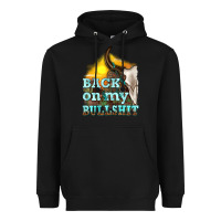 Black back on my bullshit Heavyweight Hoodie - texasbilliewilder