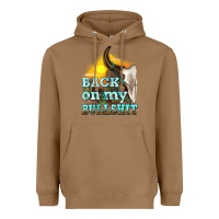 Toasted Coconut back on my bullshit Heavyweight Hoodie - texasbilliewilder