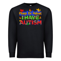 Black please be patient i have autism Premium Sweatshirt - Zillion Design Studio