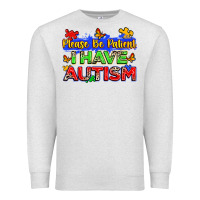 Oatmeal Heather please be patient i have autism Premium Sweatshirt - Zillion Design Studio